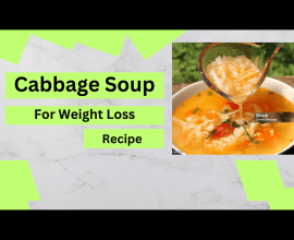 Best Cabbage Soup Recipe for Weight Loss: Easy Weight Lose Recipe