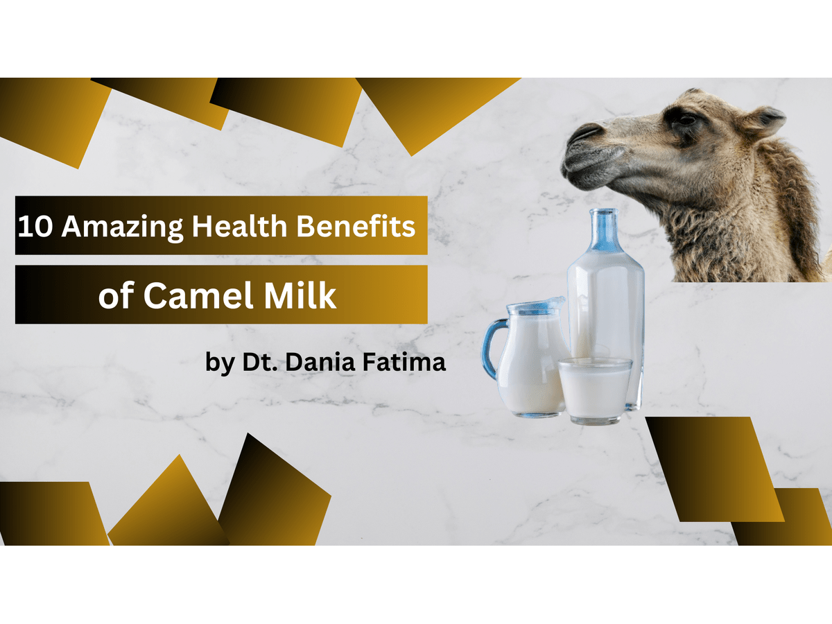 10 Amazing Health Benefits of Camel Milk: Good for Digestion